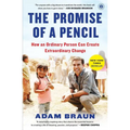 The Promise of a Pencil: How an Ordinary Person Can Create Extraordinary Change