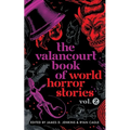 The Valancourt Book of World Horror Stories, volume 2
