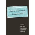 How to Be Disabled in a Pandemic