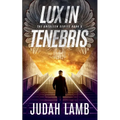 Lux in Tenebris