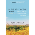 In the Belly of the Whale: Portraits from a Fractured Israel