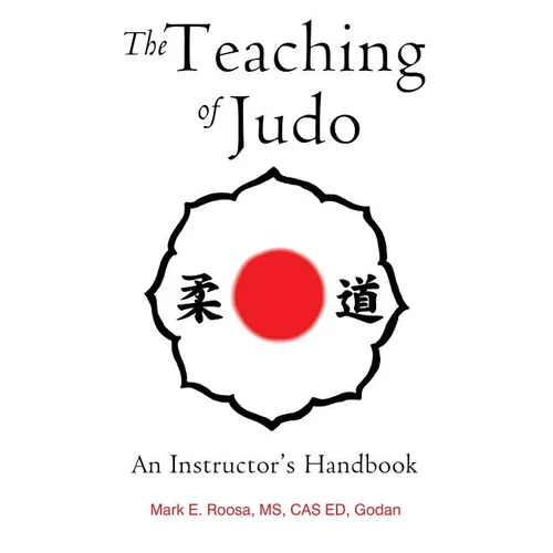 The Teaching of Judo: An Instructor's Handbook