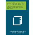 Duty, Honor, Country: Two Memorable Addresses By General Of The Army, Douglas MacArthur