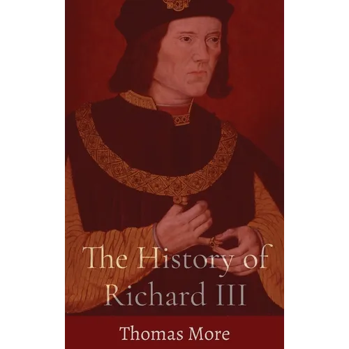 The History of Richard III