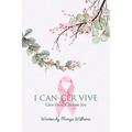 I Can-Cer Vive: Live Free, Choose Joy