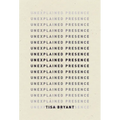Unexplained Presence