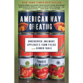 The American Way of Eating: Undercover at Walmart, Applebee's, Farm Fields and the Dinner Table