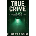 True Crime - The 60's
