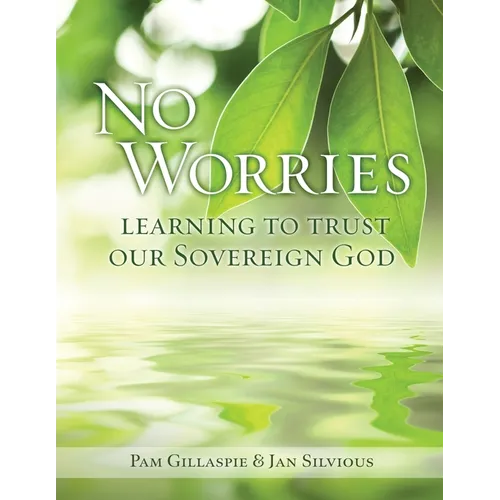 No Worries: Learning to Trust our Sovereign God