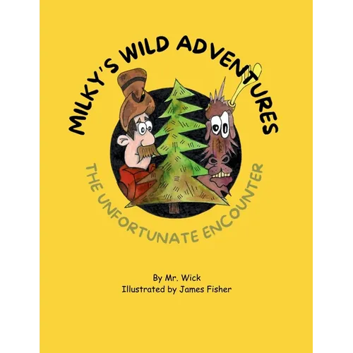 Milky's Wild Adventures The Unfortunate Encounter