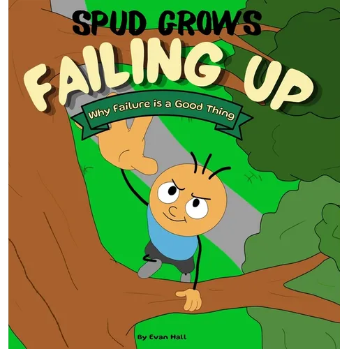 Failing Up: Why Failure Is a Good Thing