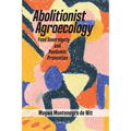 Abolitionist Agroecology, Food Sovereignty and Pandemic Prevention