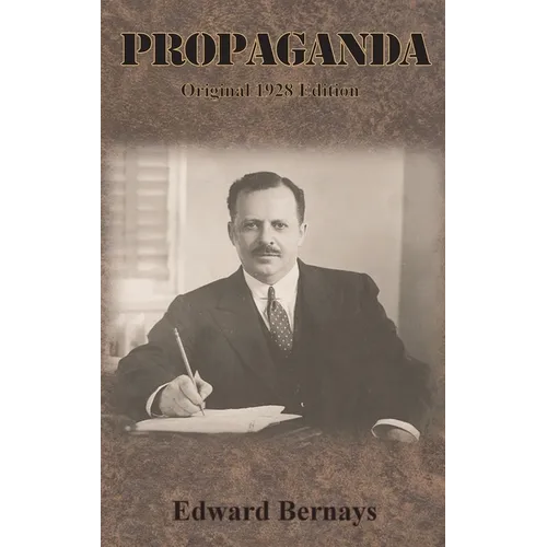 Propaganda: Original 1928 Edition