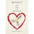 Reflect: Poems, Prayers, and Inspirational Writings