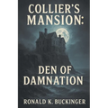 Collier's Mansion: Den of Damnation