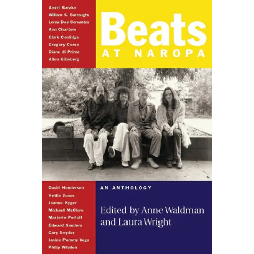Beats at Naropa: An Anthology