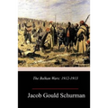 The Balkan Wars: 1912-1913