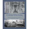 Cotton Was King Limestone County, Alabama