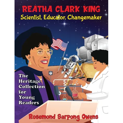 Reatha Clark King Scientist, Educator, Changemaker