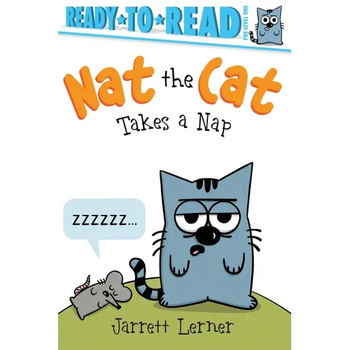 Nat the Cat Takes a Nap: Ready-To-Read Pre-Level 1