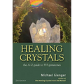 Healing Crystals: The a - Z Guide to 555 Gemstones