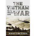 The Vietnam War: The TET Offensive (1968)