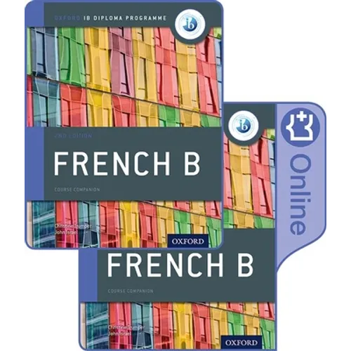Ib French B Course Book Pack: Oxford Ib Diploma Programme
