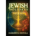 Jewish Holidays: Jesus Teaches Us Through Sacred Seasons