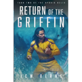 Return of The Griffin: A Superhero Space Opera Fantasy