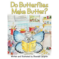 Do Butterflies Make Butter?