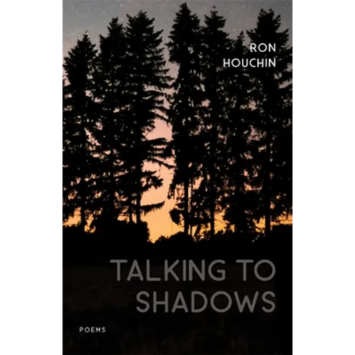 Talking to Shadows: Poems