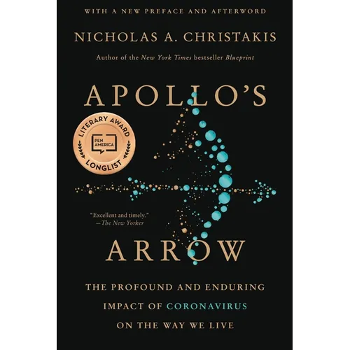 Apollo's Arrow: The Profound and Enduring Impact of Coronavirus on the Way We Live