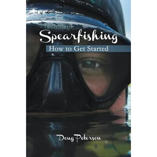 Spearfishing: How to Get Started