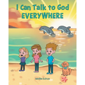 I Can Talk to God EVERYWHERE