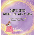 Sylvie Spins: Where the Web Begins