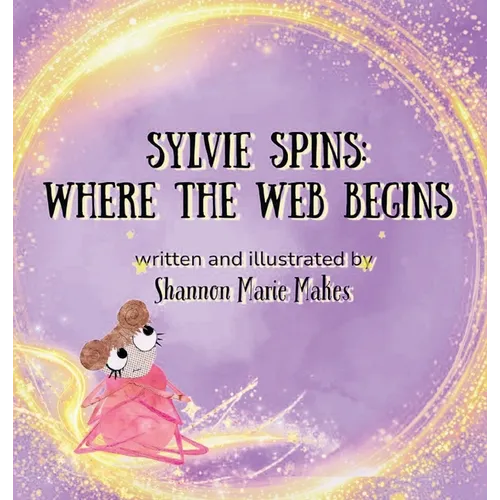 Sylvie Spins: Where the Web Begins