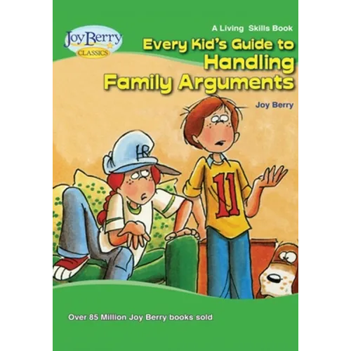 Every Kid's Guide to Handling Family Arguments