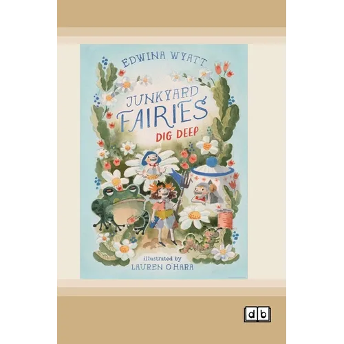 Junkyard Fairies 1: Dig Deep (Dyslexia-Friendly Edition)