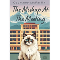 The Mishap at the Meeting
