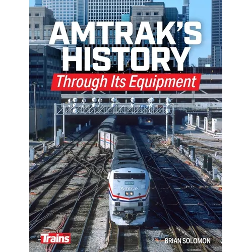 Amtrak's History Through It's Equipment