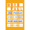 Word Fall: 350 Puzzles Inspired by Your Favorite Online Word Game