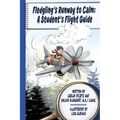 Fledgling's Runway To Calm: A Student's Flight Guide