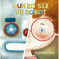 Quiero Ser Un Robot