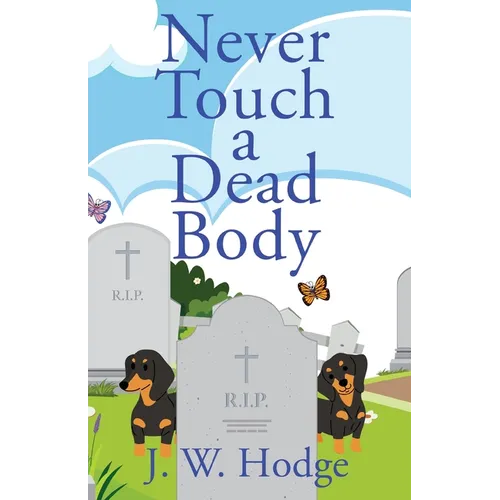 Never Touch a Dead Body