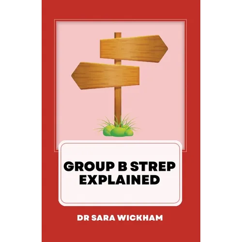 Group B Strep Explained