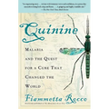 Quinine: Malaria and the Quest for a Cure That Changed the World