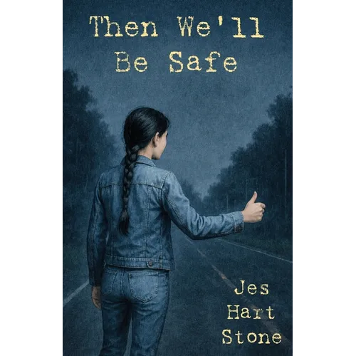 Then We'll Be Safe