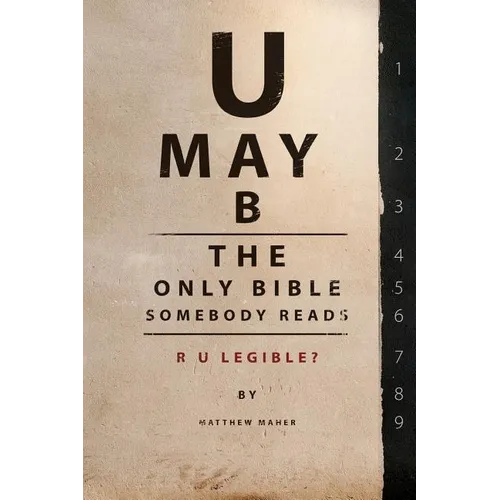 U May B The Only Bible Somebody Reads: R U Legible?
