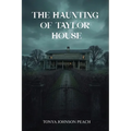 The Haunting of Taylor House