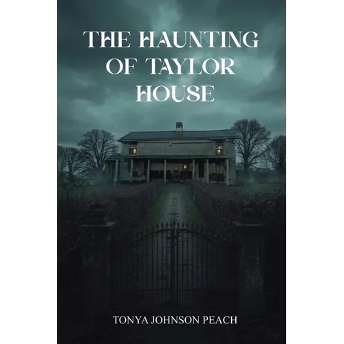 The Haunting of Taylor House